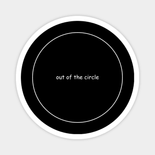 SIMPLE OUT OF THE CIRCLE Magnet